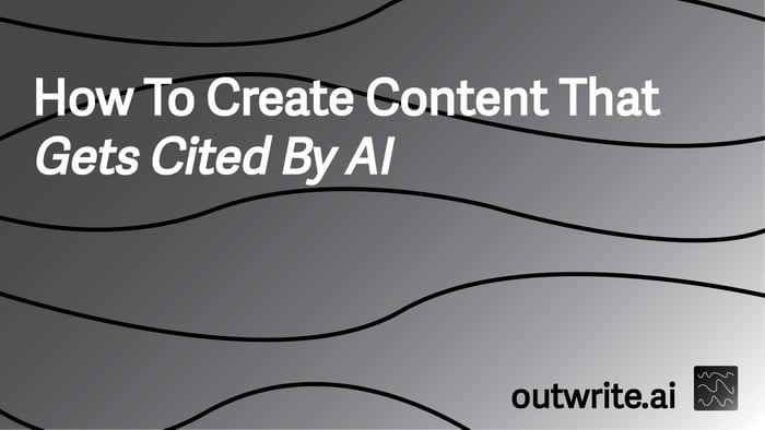 How To Create Content That Gets Cited By AI