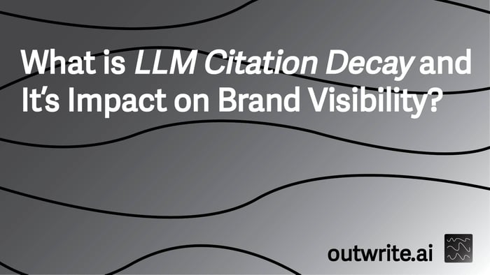 What is LLM Citation Decay and It's Impact on Brand Visibility?