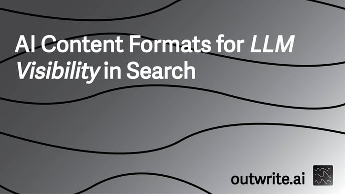 The Best AI Content Formats for LLM Visibility in Search