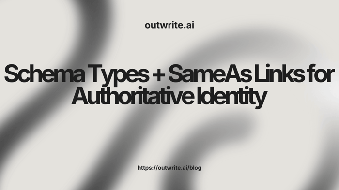 Schema Types + SameAs Links for Authoritative Identity